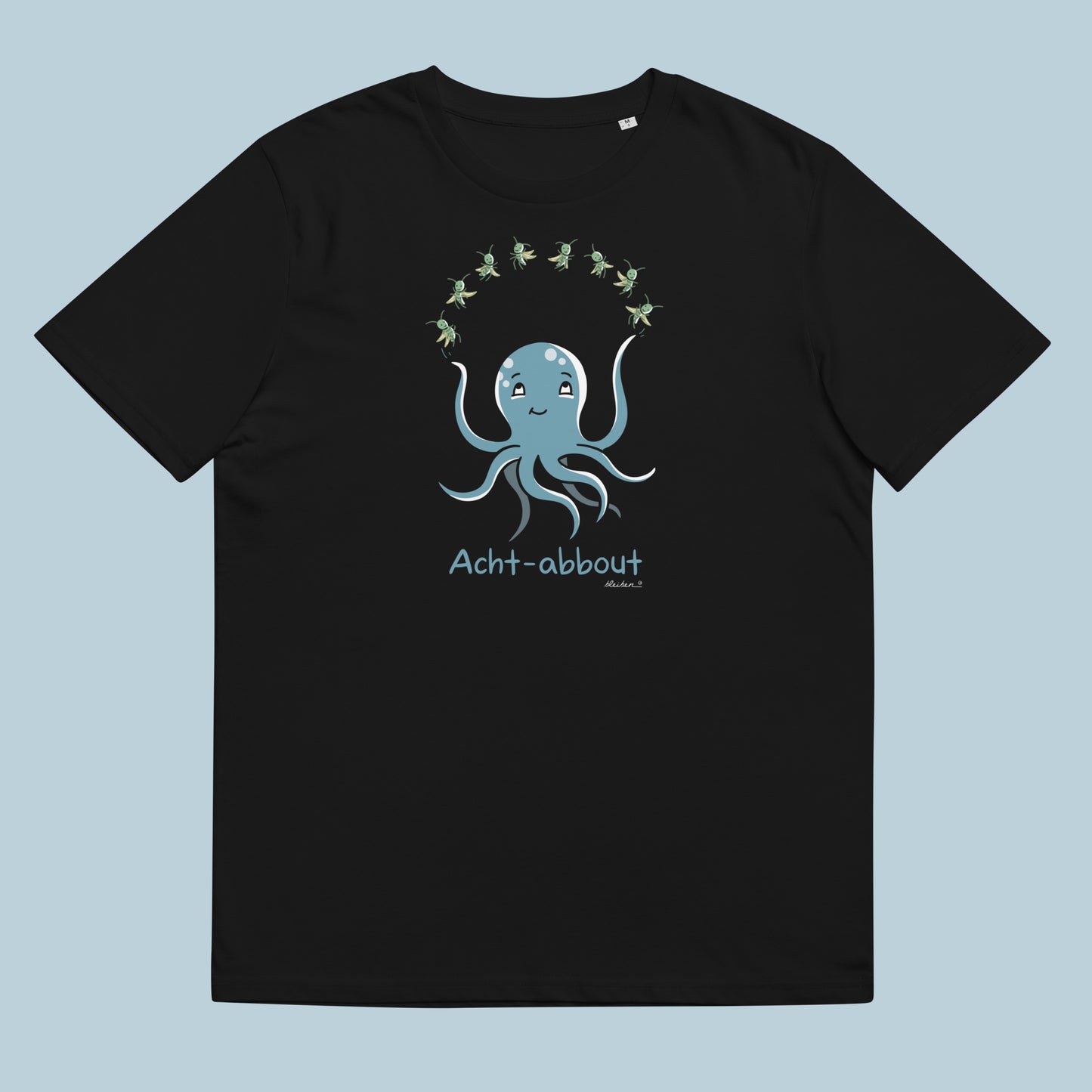 T-shirt: Acht-abbout 🐙🦗