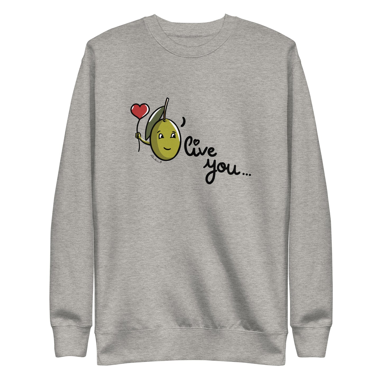 Couple sweatshirt: O'live you...